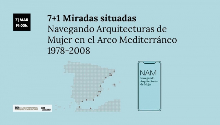 7+1 Miradas situadas. Navegando Arquitecturas de Mujer en el Arco Mediterráneo, 1978-2008.