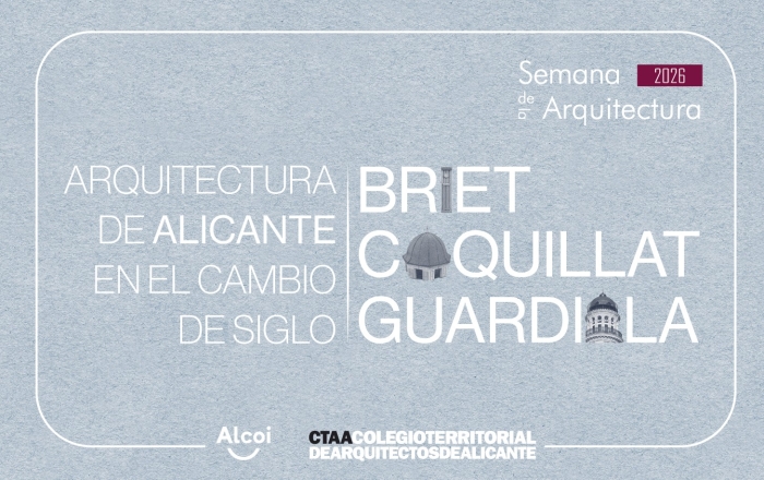 Exposición en Alcoy “Coquillat, Guardiola y Briet: Arquitectura de Alicante en el cambio de siglo”
