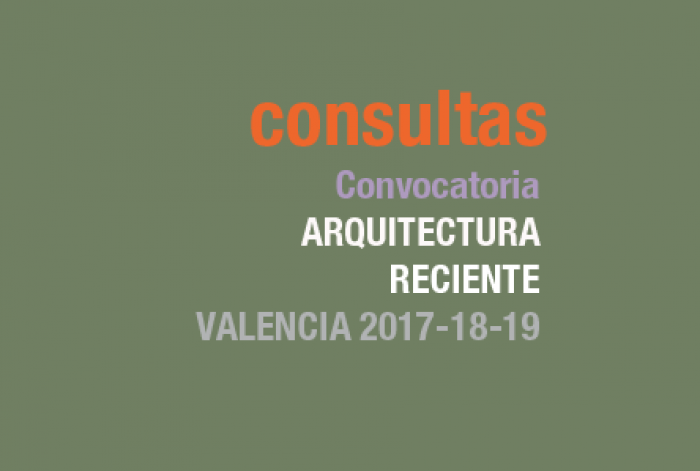 Consultas a Convocatoria Exposición Arquitectura Reciente en Valencia 2017-18-19