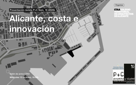 Presentación revista P+C Núm. 16: “Alicante, costa e innovación”
