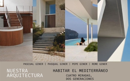 Nuestra Arquitectura: Habitar el Mediterráneo. Cuatro miradas, dos generaciones