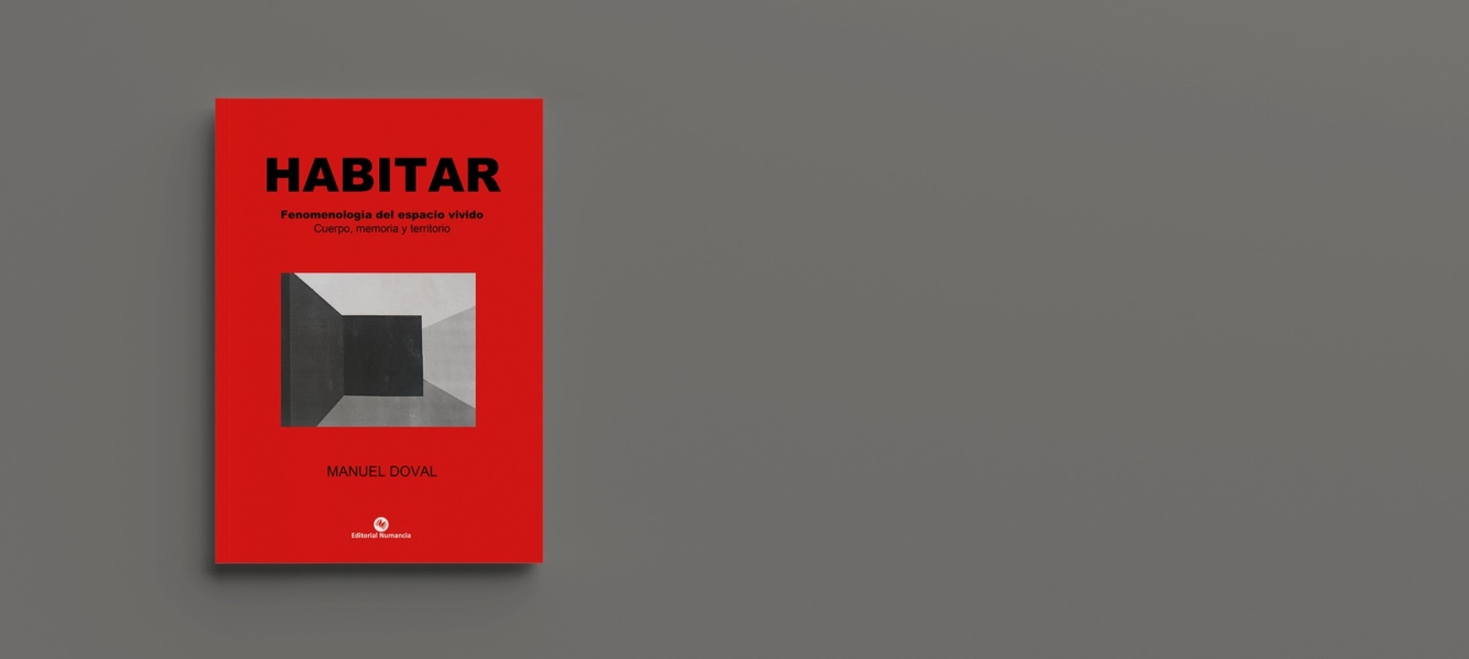 Presentación del libro Habitar. Fenomenología del espacio vivido con Manuel Doval