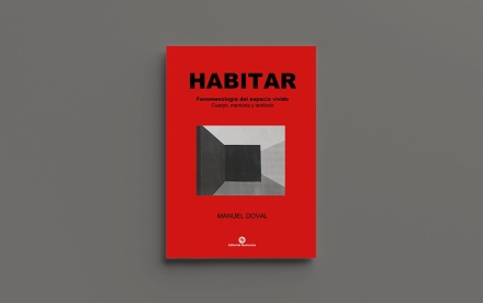 Presentación del libro Habitar. Fenomenología del espacio vivido con Manuel Doval
