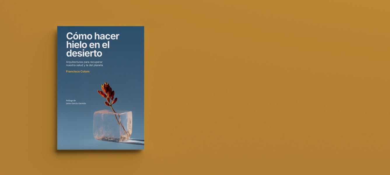Presentación del libro «Cómo hacer hielo en el desierto»  de Francisco Colom