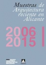 Muestras de Arquitectura Reciente en Alicante 2006-2015
